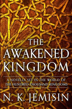 The Awakened Kingdom (eBook, ePUB) - Jemisin, N. K.