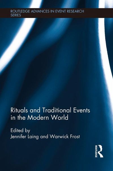 Rituals and Traditional Events in the Modern World (eBook, ePUB) Rituals and Traditional Events in the Modern World (eBook, ePUB)