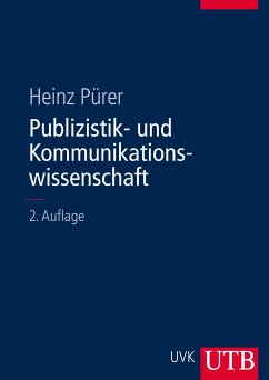 Publizistik- und Kommunikationswissenschaft (eBook, ePUB) - Pürer, Heinz