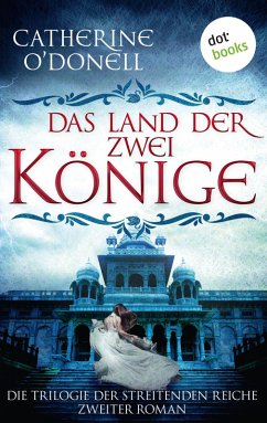 Das Land der zwei Könige / Trilogie der streitenden Reiche Bd.2 (eBook, ePUB) - O'Donell, Catherine