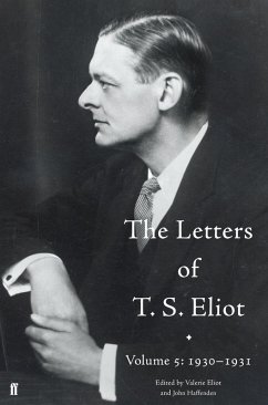 The Letters of T. S. Eliot Volume 5: 1930-1931 (eBook, ePUB) - Haffenden, John; Eliot, T. S.; Eliot, Valerie