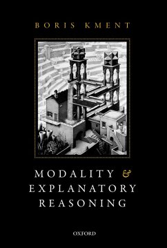Modality and Explanatory Reasoning (eBook, PDF) - Kment, Boris