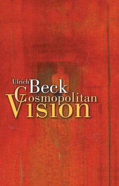 Cosmopolitan Vision (eBook, ePUB) - Beck, Ulrich; Cronin, Ciaran