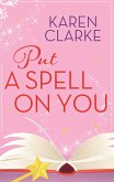 Put a Spell on You (eBook, ePUB) Put a Spell on You (eBook, ePUB)