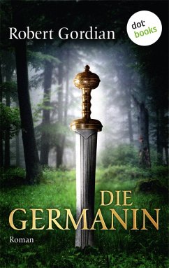 Die Germanin (eBook, ePUB) - Gordian, Robert