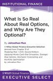 What Is So Real About Real Options, and Why Are They Optional? (eBook, ePUB)