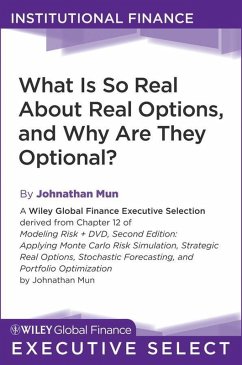 What Is So Real About Real Options, and Why Are They Optional? (eBook, ePUB) - Mun, Johnathan