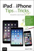 iPad and iPhone Tips and Tricks (covers iPhones and iPads running iOS 8) (eBook, ePUB)