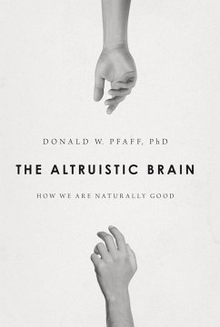 The Altruistic Brain (eBook, ePUB) - Pfaff, Donald W