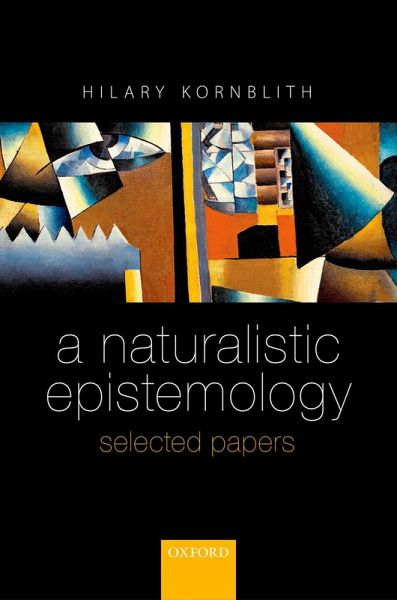A Naturalistic Epistemology (eBook, PDF) A Naturalistic Epistemology (eBook, PDF)