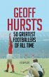 Geoff Hurst's 50 Greatest Footballers... - Bild 1