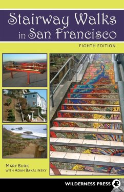 Stairway Walks in San Francisco (eBook, ePUB) - Bakalinsky, Adah; Burk, Mary
