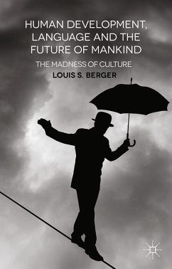 Human Development, Language and the Future of Mankind (eBook, PDF) - Berger, L.