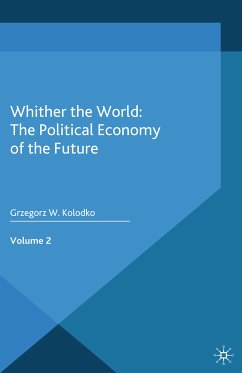 Whither the World: The Political Economy of the Future (eBook, PDF) - Kolodko, G.