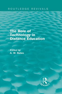 The Role of Technology in Distance Education (Routledge Revivals) (eBook, ePUB) - Bates, Tony