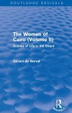 The Women of Cairo: Volume II (Routledge Revivals) (eBook, ePUB)