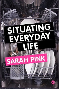 Situating Everyday Life (eBook, PDF) - Pink, Sarah