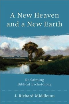 New Heaven and a New Earth (eBook, ePUB) - Middleton, J. Richard