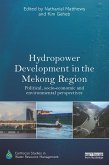 Hydropower Development in the Mekong Region (eBook, ePUB)