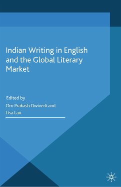 Indian Writing in English and the Global Literary Market (eBook, PDF)