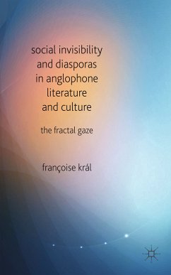 Social Invisibility and Diasporas in Anglophone Literature and Culture (eBook, PDF)