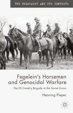 Fegelein's Horsemen and Genocidal Warfare (eBook, PDF) - Pieper, H.