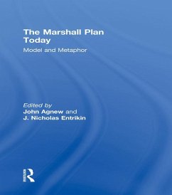 The Marshall Plan Today (eBook, PDF) - Agnew, John; Entrikin, J. Nicholas