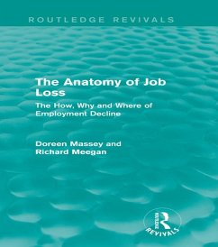 The Anatomy of Job Loss (Routledge Revivals) (eBook, ePUB) - Massey, Doreen; Meegan, Richard