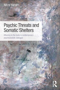 Psychic Threats and Somatic Shelters (eBook, ePUB) - Yarom, Nitza