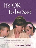 It's OK to Be Sad (eBook, PDF) It's OK to Be Sad (eBook, PDF)