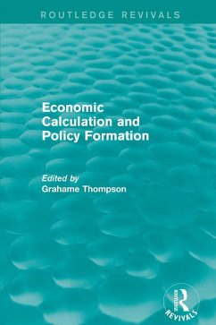 Economic Calculations and Policy Formation (Routledge Revivals) (eBook, PDF) - Thompson, Grahame