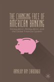The Changing Face of American Banking (eBook, PDF)