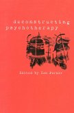 Deconstructing Psychotherapy (eBook, PDF)