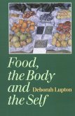 Food, the Body and the Self (eBook, PDF) Food, the Body and the Self (eBook, PDF)