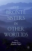 The Brontë Sisters in Other Wor(l)ds (eBook, PDF)