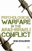 Psychological Warfare in the Arab-Israeli Conflict (eBook, PDF)