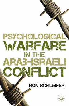 Psychological Warfare in the Arab-Israeli Conflict (eBook, PDF) - Schleifer, R.