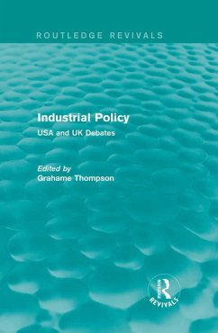 Industrial Policy (Routledge Revivals) (eBook, ePUB) - Thompson, Grahame