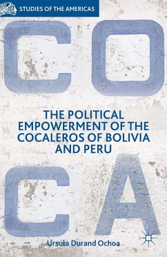 The Political Empowerment of the Cocaleros of Bolivia and Peru (eBook, PDF) - Loparo, Kenneth A.