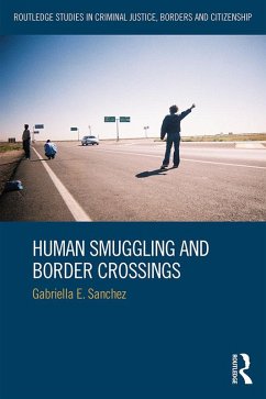 Human Smuggling and Border Crossings (eBook, PDF) - Sanchez, Gabriella