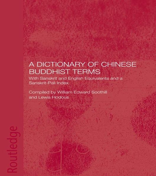 A Dictionary of Chinese Buddhist Terms (eBook, PDF) A Dictionary of Chinese Buddhist Terms (eBook, PDF)