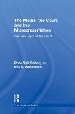 The Media, the Court, and the Misrepresentation (eBook, ePUB)
