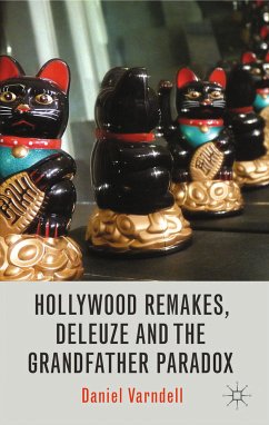 Hollywood Remakes, Deleuze and the Grandfather Paradox (eBook, PDF)
