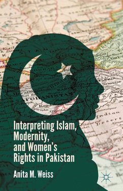 Interpreting Islam, Modernity, and Women's Rights in Pakistan (eBook, PDF) - Weiss, A.