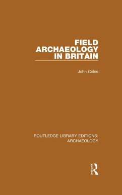 Field Archaeology in Britain (eBook, ePUB) - Coles, John