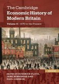 Cambridge Economic History of Modern Britain: Volume 2, Growth and Decline, 1870 to the Present (eBook, PDF)