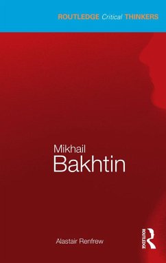 Mikhail Bakhtin (eBook, ePUB) - Renfrew, Alastair