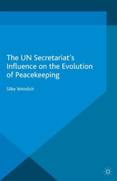The UN Secretariat's Influence on the Evolution of Peacekeeping (eBook, PDF) - Weinlich, S.