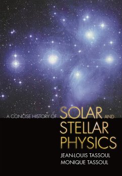 Concise History of Solar and Stellar Physics (eBook, ePUB) - Tassoul, Jean-Louis