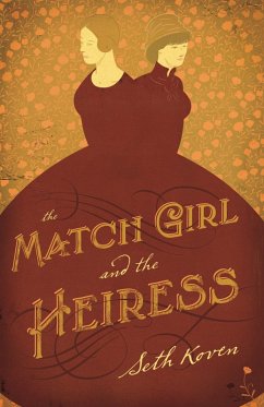 Match Girl and the Heiress (eBook, ePUB) - Koven, Seth